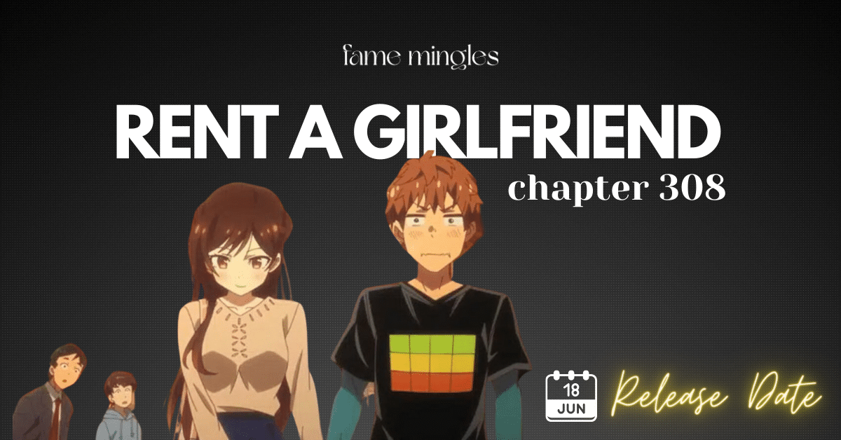 Rent A Girlfriend Chapter 308 Release Date