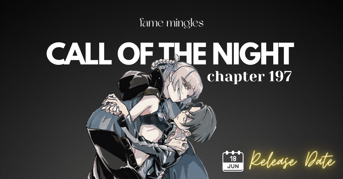 Call Of The Night Chapter 197 release date