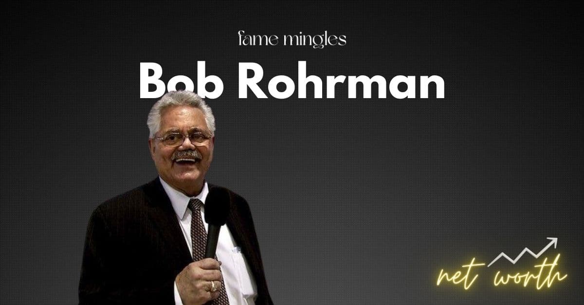 bob rohrman net worth