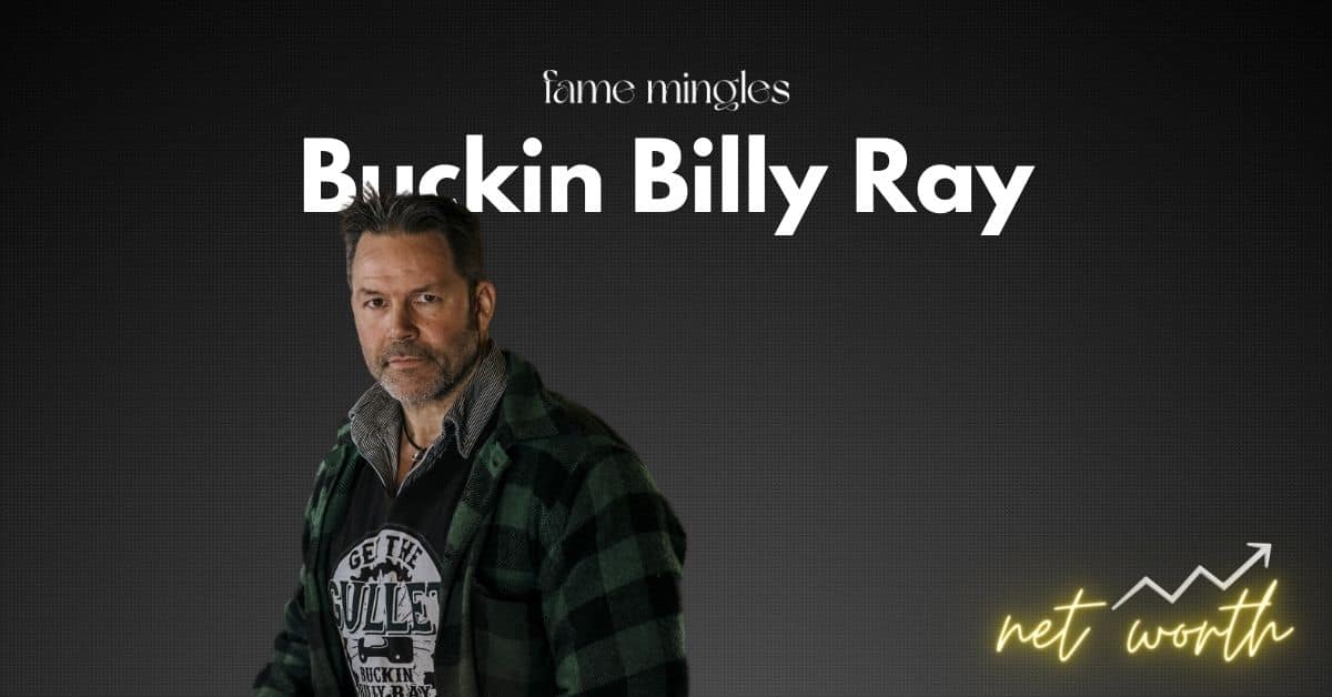 buckin billy ray net worth