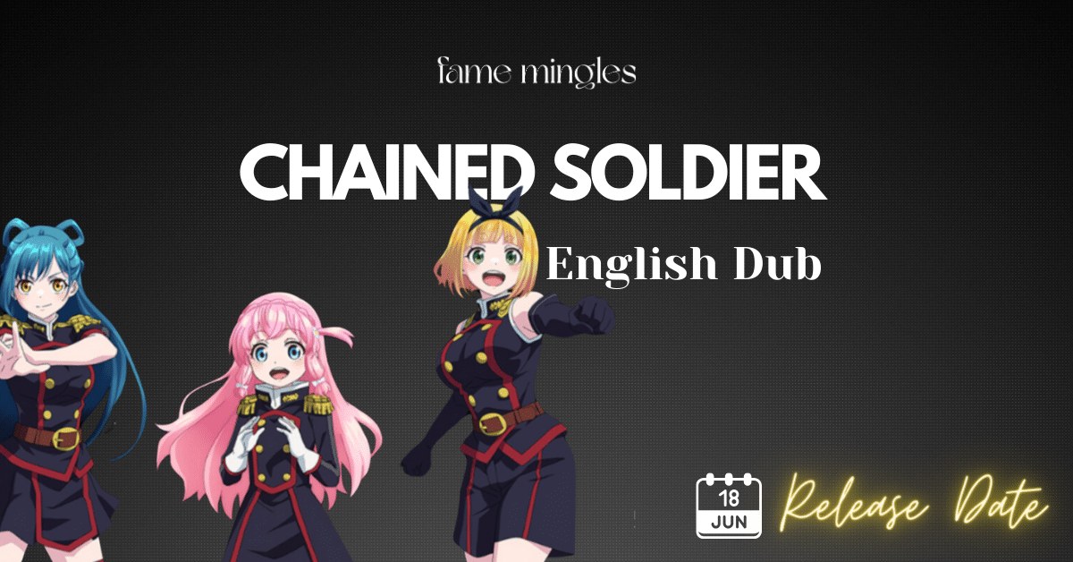 Chained Soldier English Dub Release Date