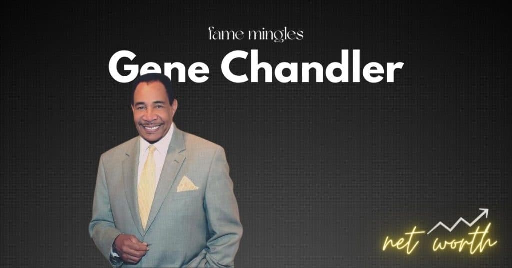 Gene Chandler Net Worth 2024, Early Life & Achievements