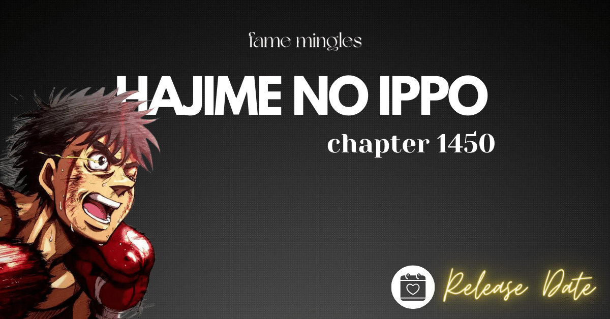 Hajime No Ippo Chapter 1450 Release Date