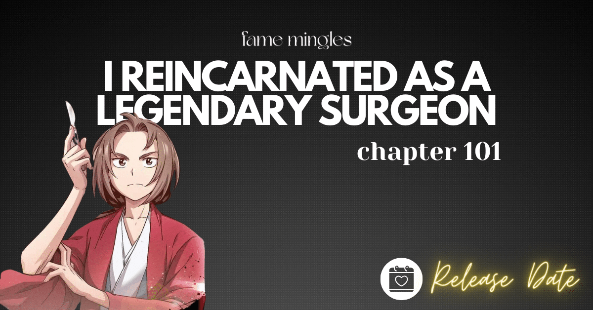 I Reincarnated as a Legendary Surgeon Chapter 101
