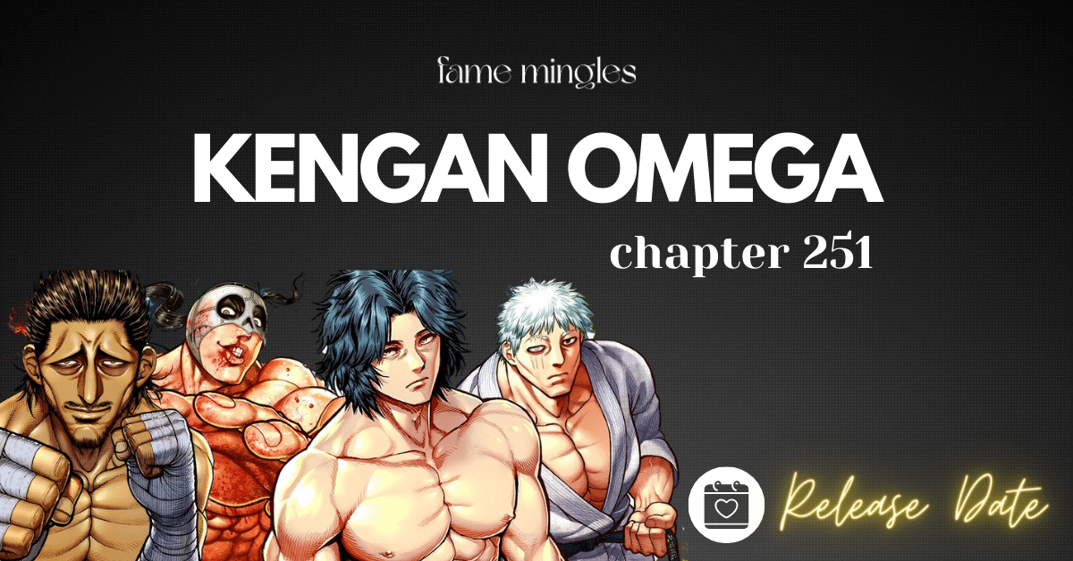 Kengan Omega Chapter 251 Release Date
