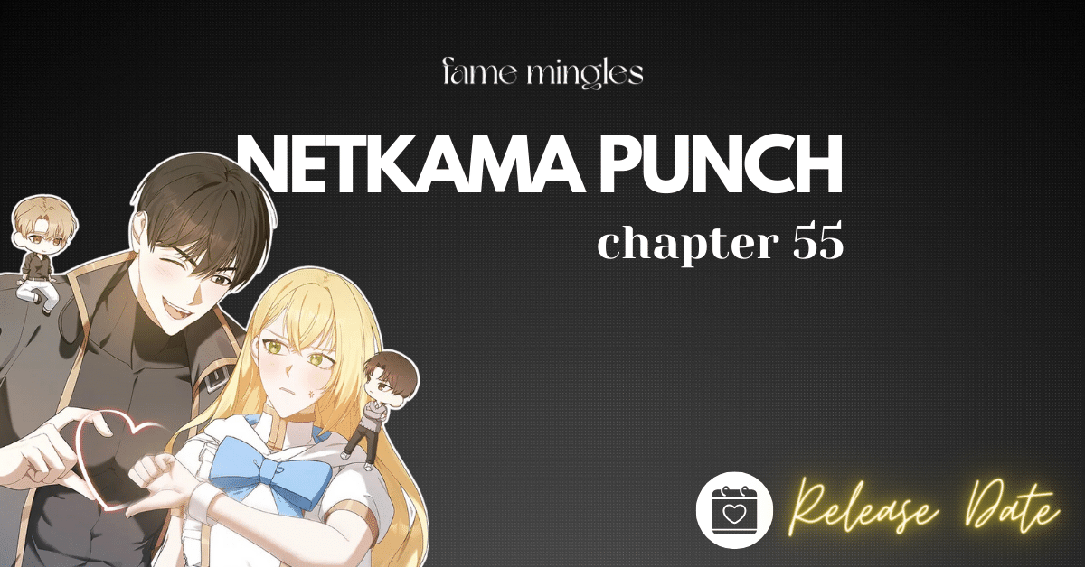Netkama Punch!!! Chapter 55 Release Date