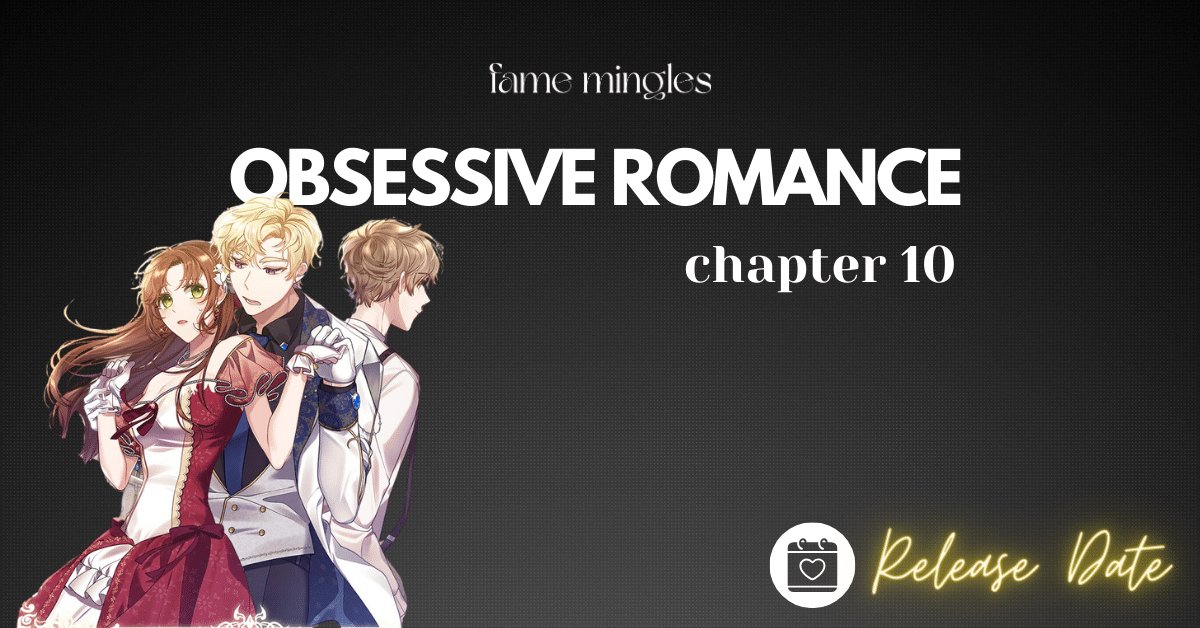Obsessive Romance Chapter 10