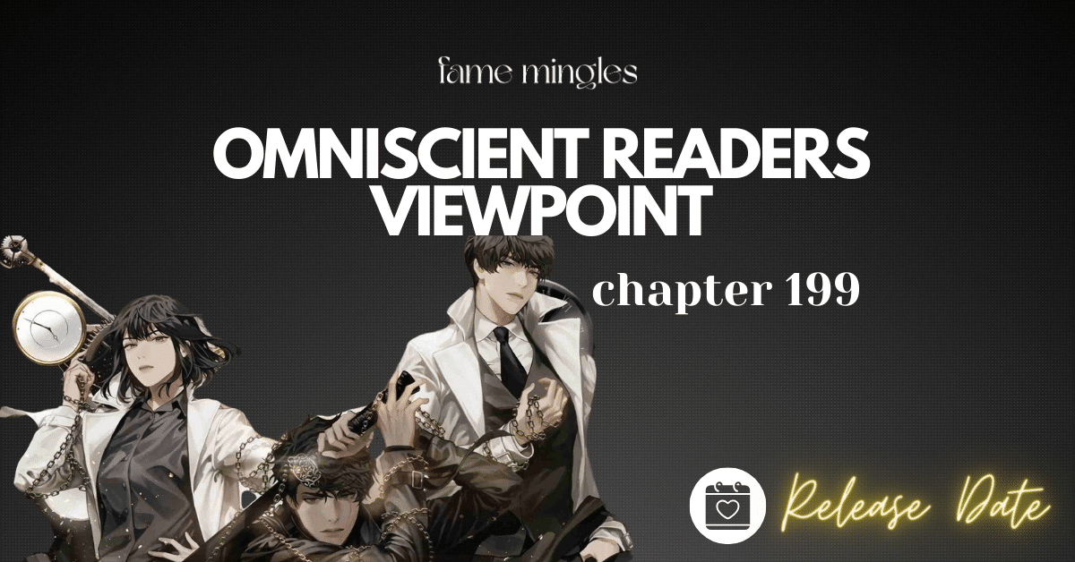 Omniscient Reader's Viewpoint Chapter 199 Release Date