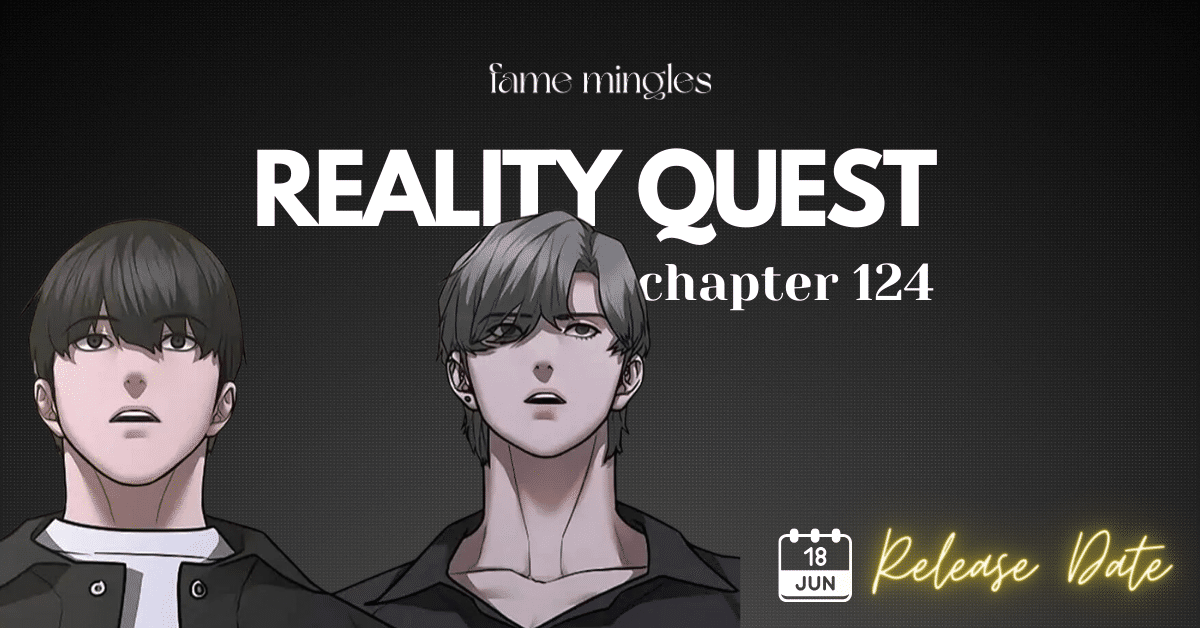 Reality Quest Chapter 124 Release Date