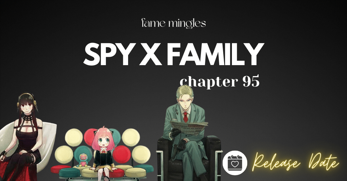 Spy x Family Chapter 95 Release Date
