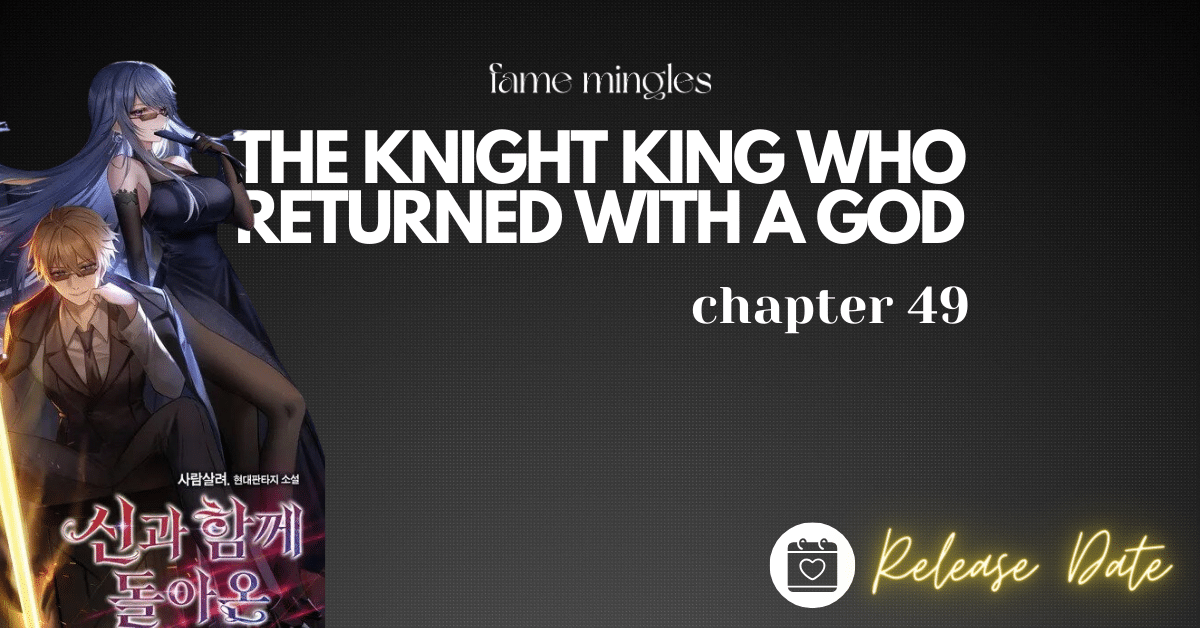 The Knight King Who Returned with a God Chapter 49
