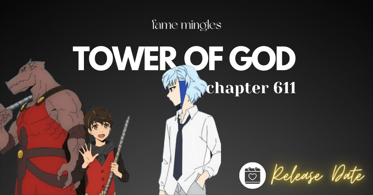 Tower Of God Chapter 611 Release Date