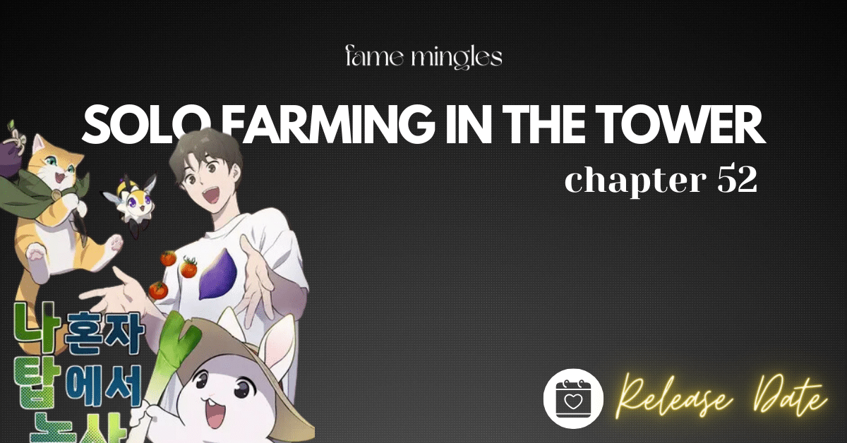 Solo Farming In The Tower Chapter 52 Release Date